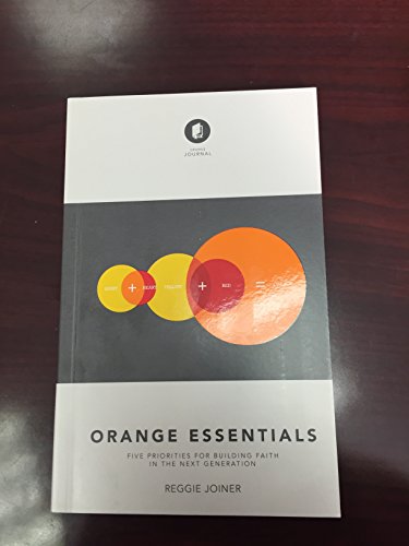 9780985411633: Orange Essentials: Five Priorities for Building Faith in the Next Generation Journal