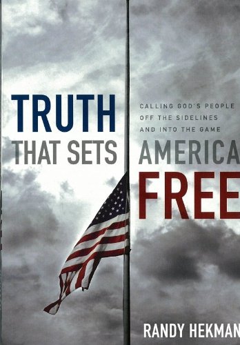 Beispielbild fr Truth That Sets America Free: Calling Gods People Off the Sidelines and Into the Game zum Verkauf von ThriftBooks-Dallas