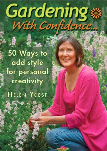 Beispielbild fr Gardening with Confidence: 50 Ways to Add Style for Personal Creativity zum Verkauf von Better World Books