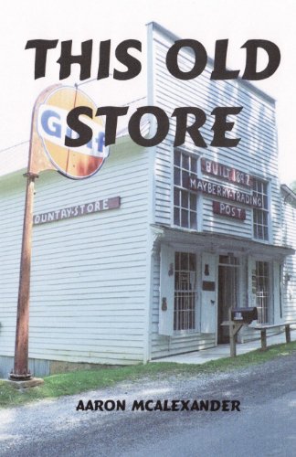 9780985422523: This Old Store