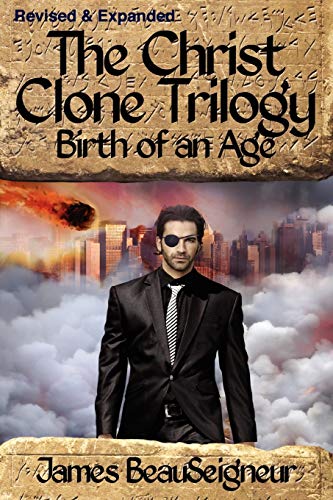 Imagen de archivo de THE CHRIST CLONE TRILOGY - Book Two: Birth of an Age a la venta por ThriftBooks-Dallas