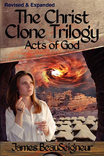 9780985429829: THE CHRIST CLONE TRILOGY - Book Three: Acts of God