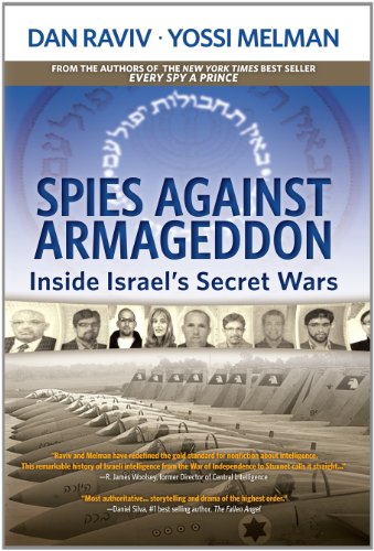 Beispielbild fr Spies Against Armageddon: Inside Israel's Secret Wars zum Verkauf von WorldofBooks