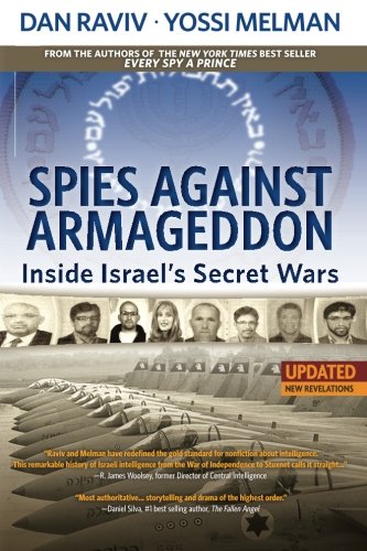 Beispielbild fr Spies Against Armageddon: Inside Israels Secret Wars: Updated Revised zum Verkauf von gwdetroit