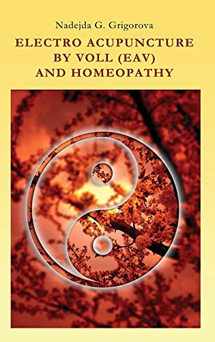 9780985439026: Electro Acupuncture by Voll (Eav) and Homeopathy