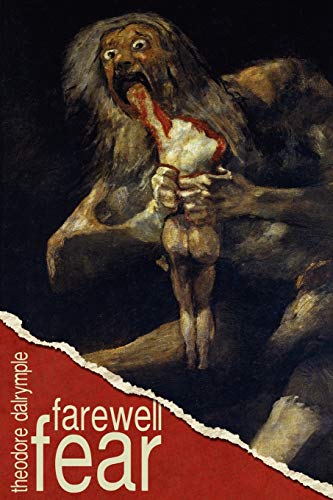 Farewell Fear (9780985439477) by Theodore Dalrymple