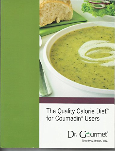 Beispielbild fr Quality Calorie Diet for Coumadin Users - Dr. Gourmet zum Verkauf von BooksRun