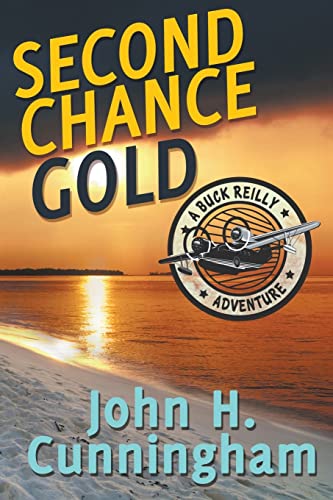 

Second Chance Gold (Buck Reilly Adventure Series Book 4)