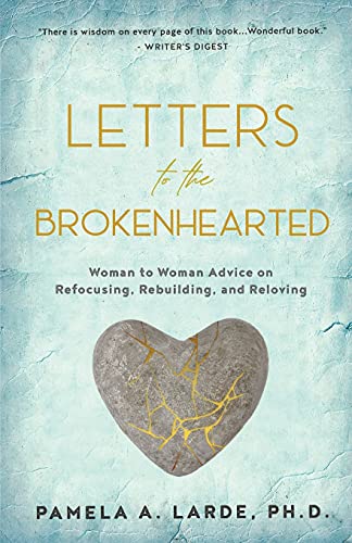 Imagen de archivo de Letters to the Brokenhearted: Woman-to-Woman Advice on Refocusing, Rebuilding, and Reloving a la venta por Book Deals