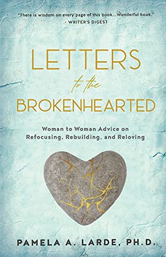 Stock image for Letters to the Brokenhearted: Woman-to-Woman Advice on Refocusing, Rebuilding, and Reloving for sale by Book Deals