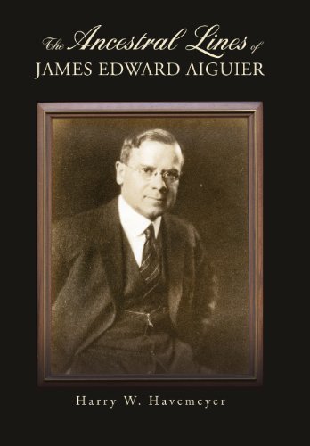 9780985445218: The Ancestral Lines of James Edward Aiguier