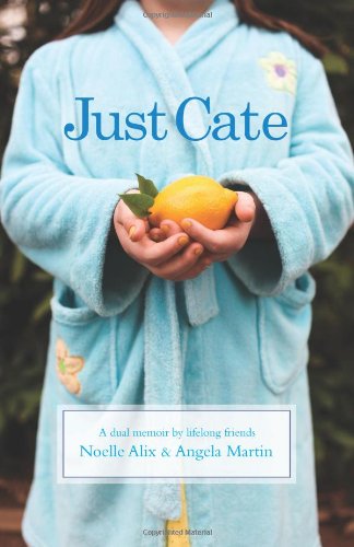 Stock image for Just Cate: A Dual Memoir by Lifelong Friends for sale by ThriftBooks-Dallas