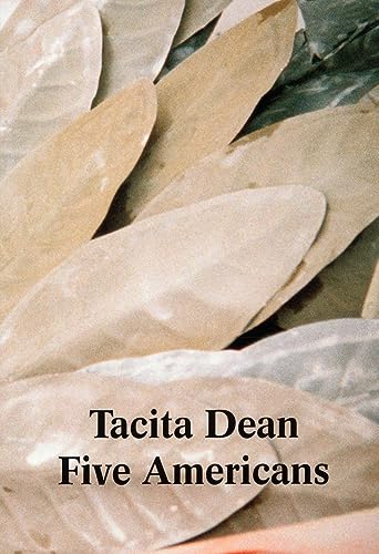 Stock image for Tacita Dean : Five Americans for sale by Better World Books Ltd