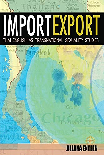 9780985451967: Import/Export: Thai English As Transnational Sexuality Studies