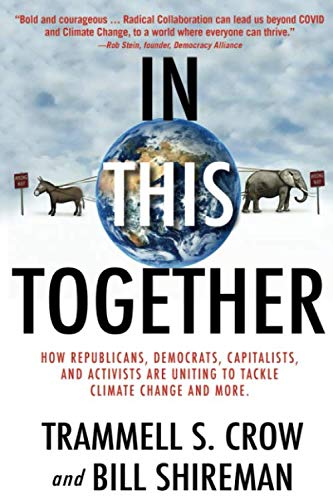 Stock image for In This Together: How Republicans, Democrats, Capitalists and Activists Are Uniting to Tackle Climate Change and More for sale by SecondSale