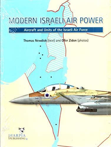 9780985455422: Modern Israeli Air Power: Aircraft and Units of the Israeli Air Force