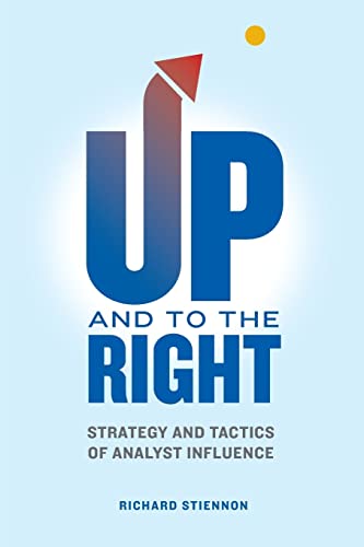 Beispielbild fr UP and to the RIGHT: Strategy and Tactics of Analyst Influence: A complete guide to analyst influence zum Verkauf von WorldofBooks