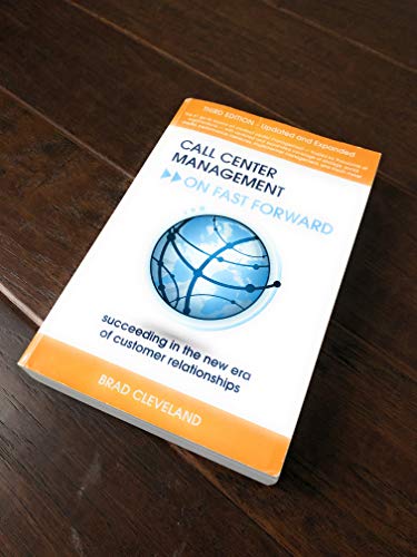 Beispielbild fr Call Center Management on Fast Forward: Succeeding in the New Era of Customer Relationships (3rd Edition) zum Verkauf von Jenson Books Inc