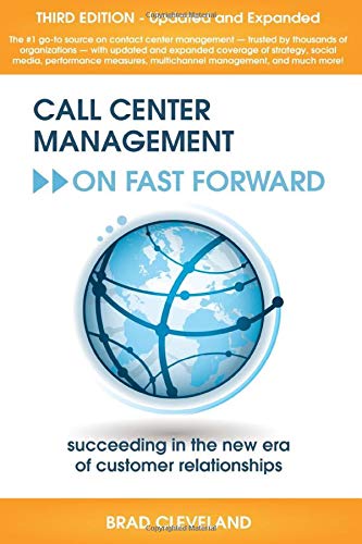 Beispielbild fr Call Center Management on Fast Forward: Succeeding in the New Era of Customer Relationships zum Verkauf von Your Online Bookstore