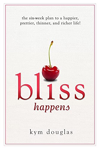 Imagen de archivo de Bliss Happens: The Six Week Plan to a Happier, Prettier, Thinner and Richer Life a la venta por SecondSale