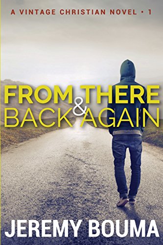 9780985470340: From There and Back Again: Volume 1 (A Vintage Christian Novel)