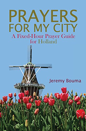 Imagen de archivo de Prayers for My City: A Fixed-Hour Prayer Guide for Holland a la venta por THE SAINT BOOKSTORE