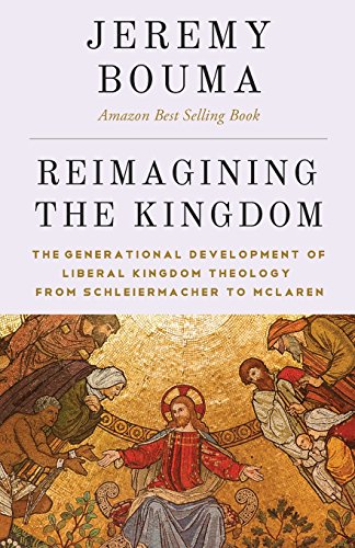 Imagen de archivo de Reimagining the Kingdom: The Generational Development of Liberal Kingdom Grammar a la venta por THE SAINT BOOKSTORE