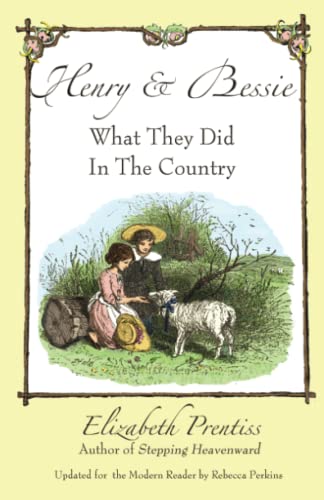 Beispielbild fr Henry and Bessie: What They Did in the Country zum Verkauf von Blue Vase Books