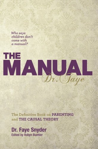 9780985471439: The Manual: The Definitive Book on Parenting and the Causal Theory