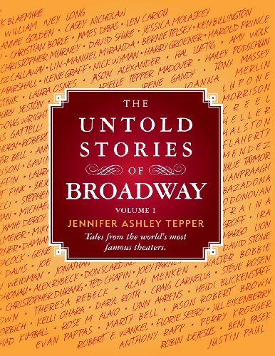 Stock image for The Untold Stories of Broadway: Tales from the world's most famous theaters (Volume 1) for sale by SecondSale