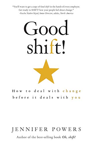 Beispielbild fr Good shift!: How to deal with change before it deals with you zum Verkauf von Goodwill Books