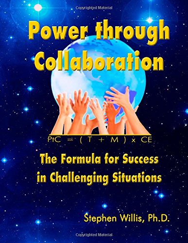 Beispielbild fr Power through Collaboration: The Formula for Success in Challenging Situations zum Verkauf von Revaluation Books