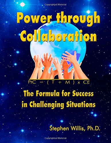 Imagen de archivo de Power through Collaboration: The Formula for Success in Challenging Situations a la venta por Revaluation Books