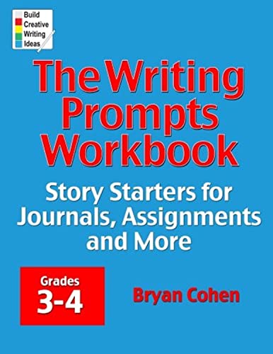 Beispielbild fr The Writing Prompts Workbook, Grades 3-4 : Story Starters for Journals, Assignments and More zum Verkauf von Better World Books