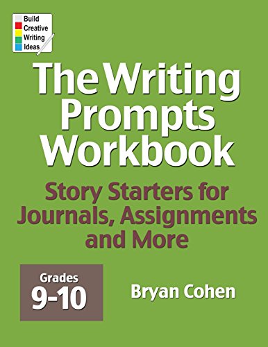 Beispielbild fr The Writing Prompts Workbook, Grades 9-10 : Story Starters for Journals, Assignments and More zum Verkauf von Better World Books