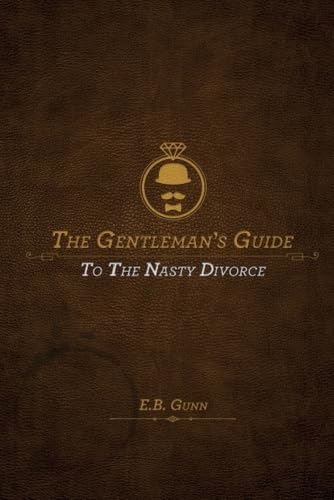 Stock image for The Gentleman's Guide to the Nasty Divorce (The gentleman's guides) for sale by SecondSale