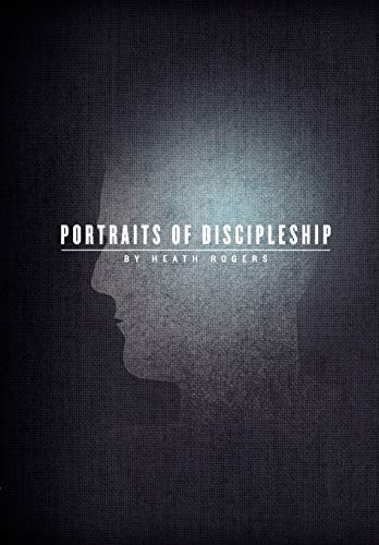 9780985493813: Portraits of Discipleship