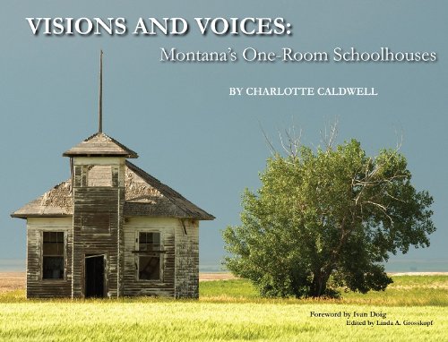 Imagen de archivo de Visions and Voices: Montana's One-Room Schoolhouses a la venta por Dogwood Books