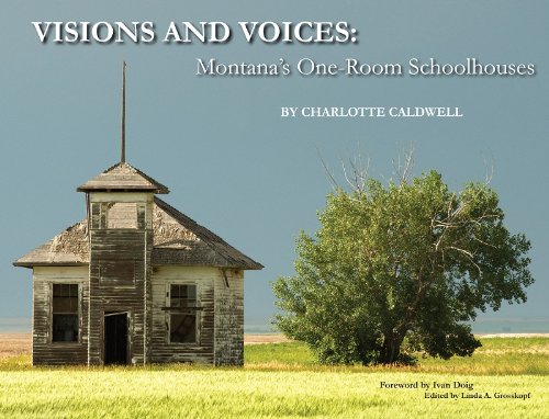 Stock image for Visions and Voices: Montana's One-Room Schoolhouses for sale by Dogwood Books