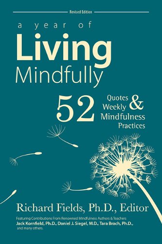 Stock image for A Year of Living Mindfully: 52 Quotes & Weekly Mindfulness Practices for sale by SecondSale