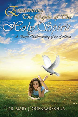 Imagen de archivo de Experiencing the Depths of the Holy Spirit: A Deeper Understanding of the Godhead a la venta por Ria Christie Collections