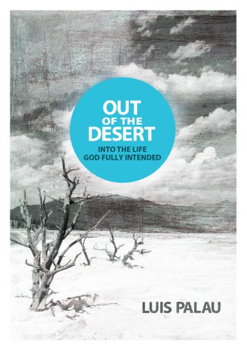 Stock image for Out of the Desert . Into the Life God Fully Intended for sale by SecondSale