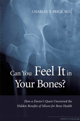 Stock image for Can You Feel It in Your Bones? : How a Doctor's Quest Uncovered the Hidden Benefits of Silicon for Bone Health for sale by ThriftBooks-Atlanta