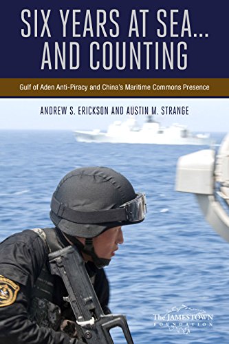 Imagen de archivo de Six Years at Sea. and Counting: Gulf of Aden Anti-Piracy and China's Maritime Commons Presence a la venta por Books From California