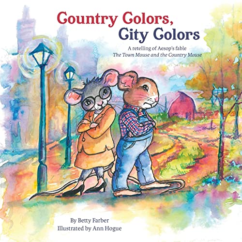 Imagen de archivo de Country Colors, City Colors: A retelling of Aesop's fable The Town Mouse and the Country Mouse a la venta por GF Books, Inc.