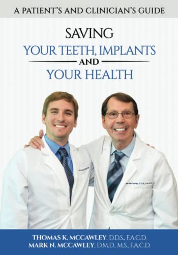 Stock image for A Patient's and Clinician  s Guide: Saving Your Teeth, Implants and Your Health for sale by ThriftBooks-Atlanta