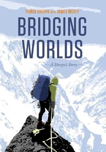 Stock image for Bridging Worlds:: A Sherpas Story for sale by Goodwill of Colorado