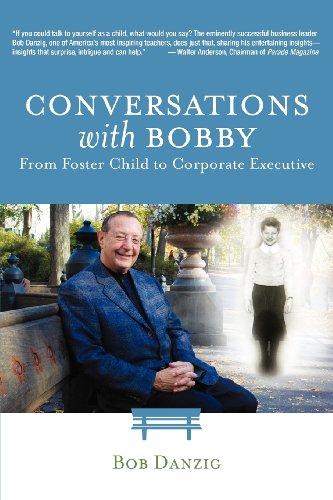 Beispielbild fr Conversations with Bobby: From Foster Child to Corporate Executive zum Verkauf von Wonder Book