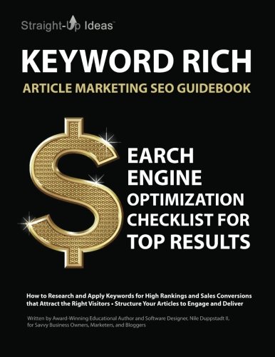 Stock image for KEYWORD RICH: Article Marketing SEO Guidebook: Search Engine Optimization Checklist for Top Results for sale by Revaluation Books