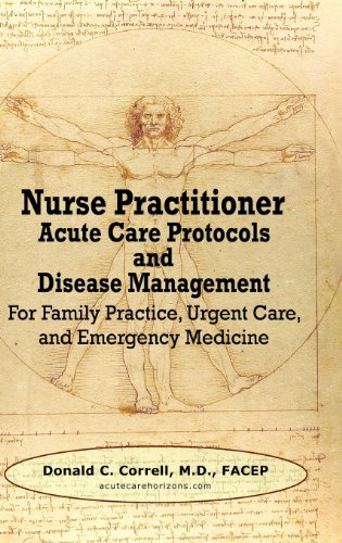 9780985517915: Nurse Practitioner Acute Care Protocols and Disease Management: For Family Practice, Urgent Care, and Emergency Medicine